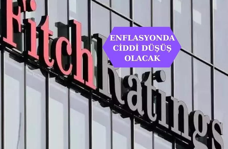 Fitch Ratings’den Türkiye değerlendirmesi…